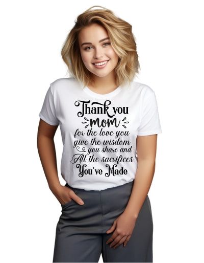 WoKöszönöm anya a szeretetet, amit adsz a bölcsességért, amit megosztasz, és az áldozatokat, amelyeket meghoztál férfi póló fehér 2XL